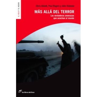 Mas alla del terror. Las verdaderas amenazas que acechan al mundo